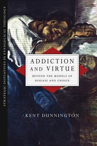 Abbildung von: Addiction and Virtue - IVP Academic