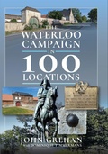 Cover: The Waterloo Campaign in 100 Locations - Frontline Books