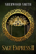 Cover: Sage Empress II (Sagacious, #3) - Book View Cafe