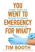Cover: You Went to Emergency for What? - Macmillan Australia