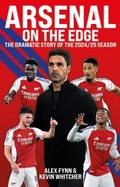 Cover: Arsenal: On the Edge - Biteback Publishing