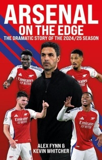 Enlarge image Cover: Arsenal: On the Edge - Biteback Publishing