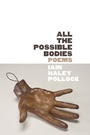 Cover: All the Possible Bodies - Alice James Books