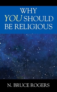 Abbildung von: Why You Should Be Religious - Outskirts Press