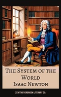 Cover: The System of the World - Zenith Evergreen Literary Co.