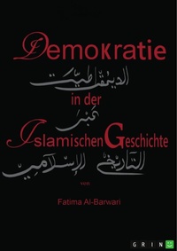 Abbildung von: Demokratie in der Islamischen Geschichte - GRIN Verlag