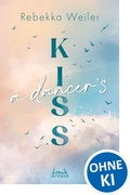 Cover: A Dancer's Kiss (Broken Artists, Band 2) - Loewe INTENSE
