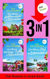Abbildung von: Das kleine Auktionshaus in Schweden, Das kleine Vintage-Café in Schweden & Der kleine Hof in Schweden - dotbooks