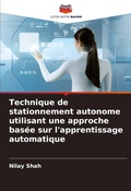 Cover: Technique de stationnement autonome utilisant une approche basee sur l'apprentissage automatique - International Book Market Service Ltd