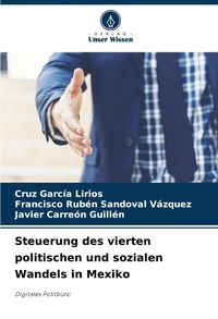 Abbildung von: Steuerung des vierten politischen und sozialen Wandels in Mexiko - International Book Market Service Ltd