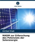 Cover: MADM zur Erforschung des Potenzials der Solarenergie - International Book Market Service Ltd