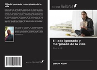 Abbildung von: El lado ignorado y marginado de la vida - Ediciones Nuestro Conocimiento