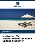 Cover: Motivation fuer Freizeitaktivitaeten durch College-Studenten - International Book Market Service Ltd