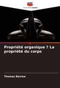 Cover: Propriete organique ? La propriete du corps - International Book Market Service Ltd