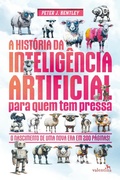 Cover: A Hist&oacute;ria da Intelig&ecirc;ncia Artificial para quem tem pressa - Editora Valentina