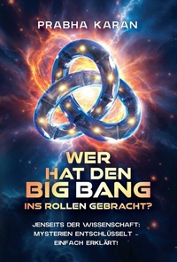 Abbildung von: Wer Hat Den Big Bang Ins Rollen Gebracht? - Publishdrive