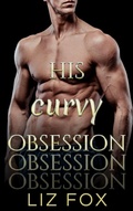 Cover: His Curvy Obsession (Now You're Mine, #3) - Dragon Storm Press