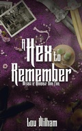Cover: A Hex To Remember (Witches of Moondale, #4) - Lou Wilham