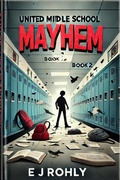 Cover: United MlDLE SCHOOL MAYHEM BOOK BOOK 2 - Esther Rohly
