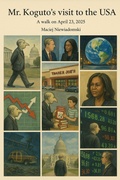 Cover: A walk on April 23, 2025 (Mr. Koguto's visit to the USA, #3) - Maciej Niewiadomski