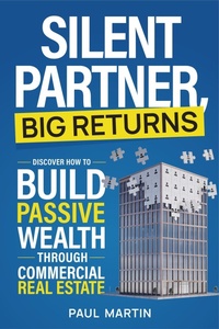 Enlarge image Cover: Silent Partner, Big Returns - Paul Martin
