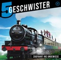 Cover: Zugfahrt ins Ungewisse - Folge 47 - Gerth Medien