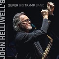 Cover: John Helliwell's Super Big Tramp Band - SPV Schallplatten, Produktion und Vertrieb GmbH i.I. / Hannover