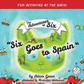 Cover: Six Goes to Spain - Austin Macauley Publishers