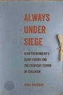 Cover: Always Under Siege - Cornell University Press