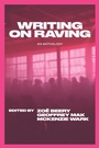 Cover: Writing on Raving - OR Books