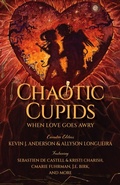 Cover: Chaotic Cupids: When Love Goes Awry - WordFire Press