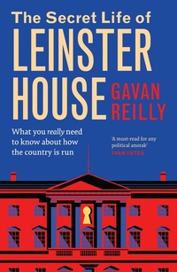 Abbildung von: The Secret Life of Leinster House - Gill Books