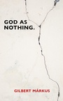 Cover: God as Nothing - Darton, Longman and Todd