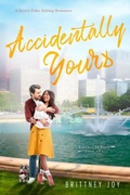 Cover: Accidentally Yours: A Sweet Fake Dating Romance (Knitted In Love, #2) - Brittney Joy