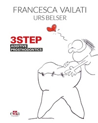 Enlarge image Cover: 3STEP - Additive Prosthodontics - EDRA Publications LLC