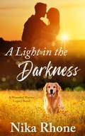 Cover: A Light in the Darkness (Wounded Warrior Legacy) - Park Nine Publishing