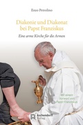 Cover: Diakonie und Diakonat bei Papst Franziskus - Aschendorff