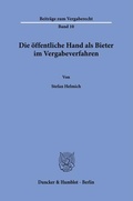 Abbildung von: Die öffentliche Hand als Bieter im Vergabeverfahren - Duncker & Humblot