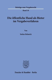 Abbildung von: Die öffentliche Hand als Bieter im Vergabeverfahren - Duncker & Humblot