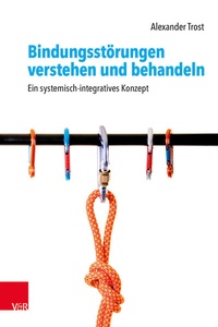 Abbildung von: Bindungsstörungen verstehen und behandeln - Vandenhoeck & Ruprecht