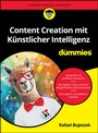 Cover: Content Creation mit Künstlicher Intelligenz für Dummies - Wiley-VCH