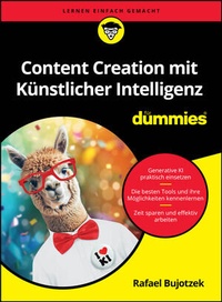 Abbildung von: Content Creation mit Künstlicher Intelligenz für Dummies - Wiley-VCH