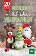 Cover: Niedliche H&auml;kel-Ideen f&uuml;r Weihnachten - Stocker, L