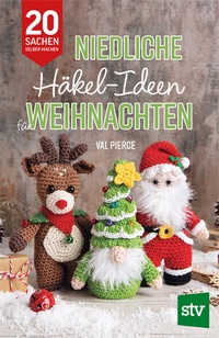 Abbildung von: Niedliche Häkel-Ideen für Weihnachten - Stocker, L