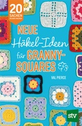 Cover: Neue H&auml;kel-Ideen f&uuml;r Granny Squares - Stocker, L