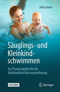 Abbildung von: Säuglings- und Kleinkindschwimmen - Springer