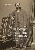 Cover: Freigeist, Freiherr, Fabrikant - Universit&auml;tsverlag Wagner
