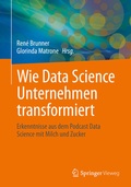Abbildung von: Wie Data Science Unternehmen transformiert - Springer Vieweg