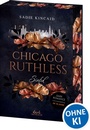 Cover: Chicago Ruthless (Band 1) - Sinful - Loewe