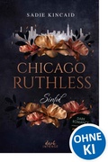 Cover: Chicago Ruthless (Band 1) - Sinful - dark Intense